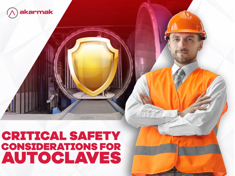 Otoklavlar İçin Kritik Güvenlik Hususları